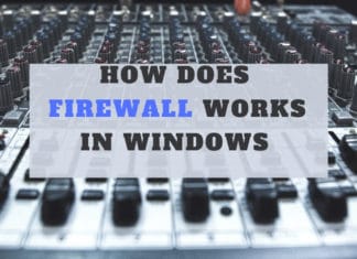 HOW DOES FIREWALL WORKS IN WINDOWS 7