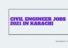 Civil Engineer Jobs 2021 in Karachi