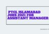 PTCL Islamabad Jobs 2021 for Assistant Manager