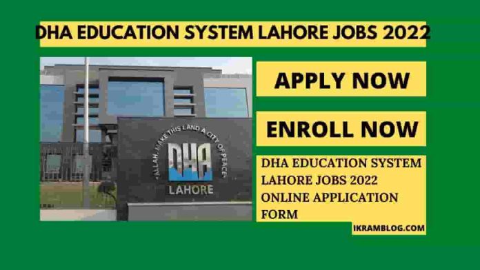 DHA Education System Lahore Jobs 2022 Online Application Form